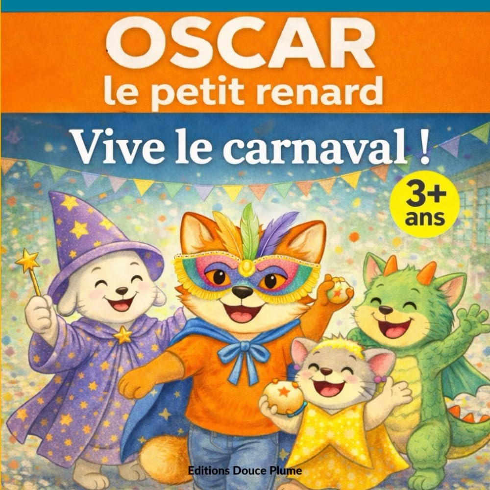 Vive le carnaval – livre illustré pour enfants dès 3 ans sur Mardi Gras avec Oscar le petit renard